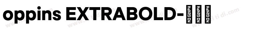 oppins EXTRABOLD字体转换 oppins EXTRABOLD字体转换